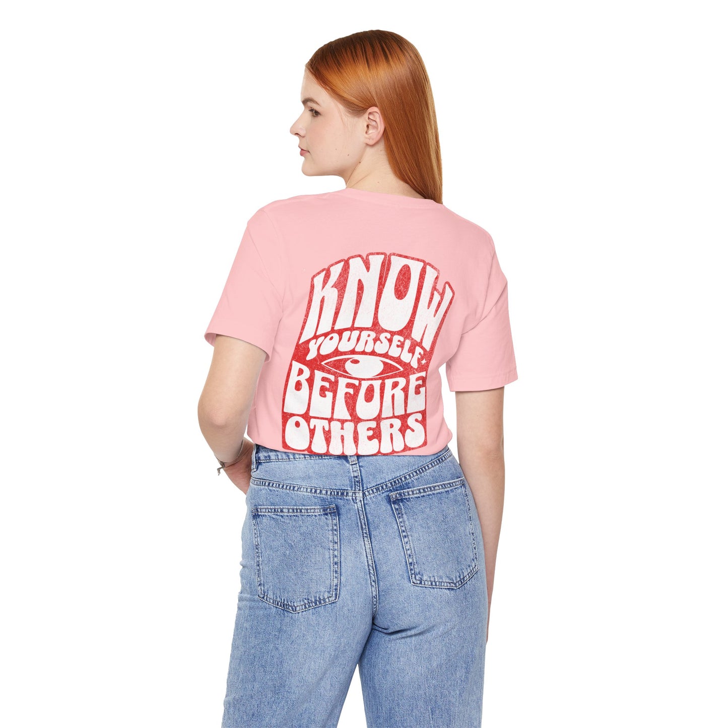 F&BPD - Unisex T-shirt - Know Yourself Before Others Tee – Self-Awareness Statement Shirt