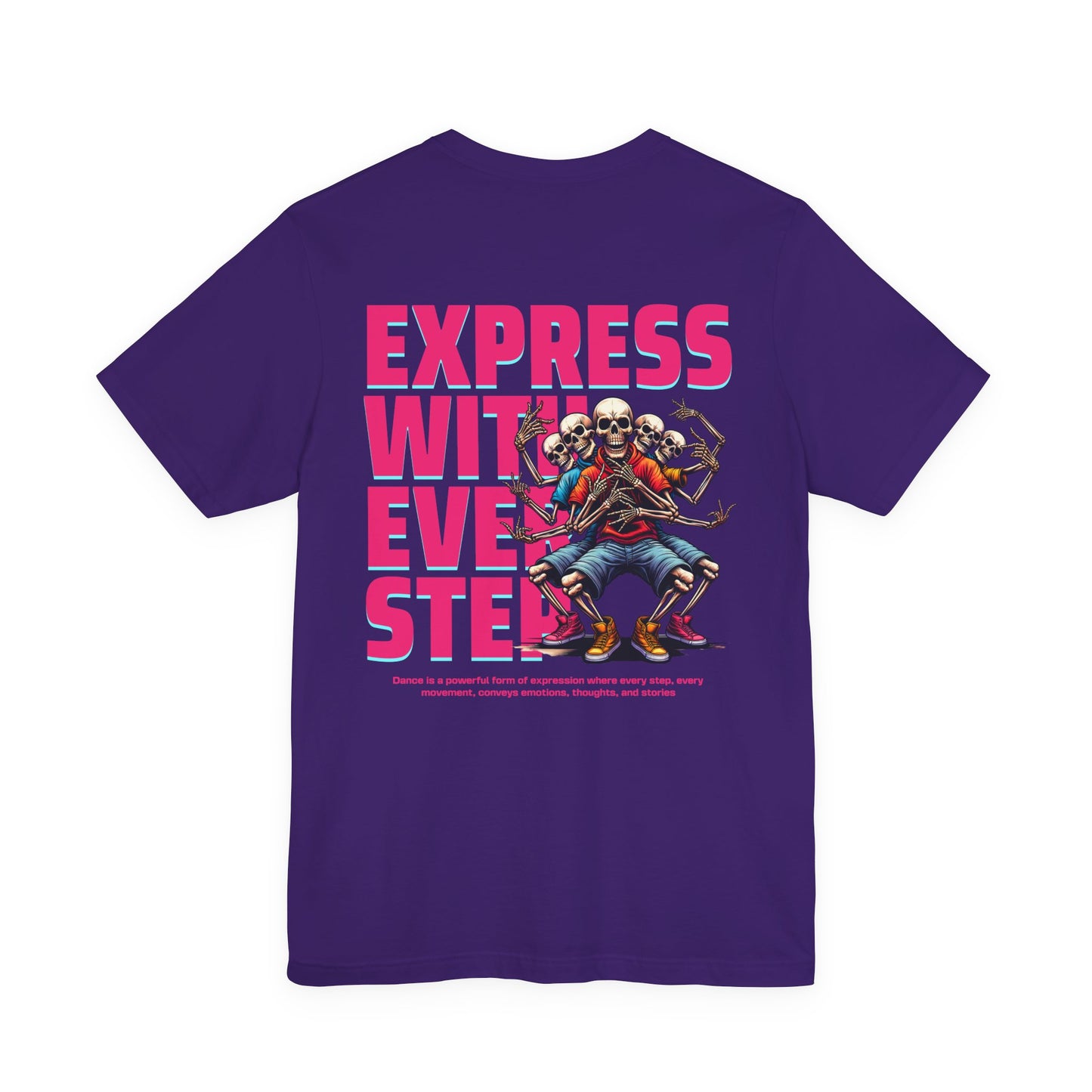 F&BPD - Unisex T-shirt - Express With Every Step Tee – Self-Expression Statement Shirt