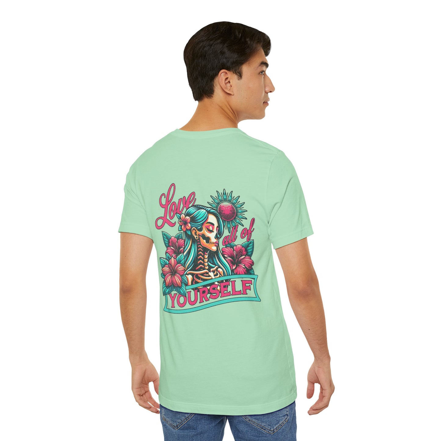 F&BPD - Unisex T-shirt - Love All of Yourself Tee – Self-Love Statement Shirt