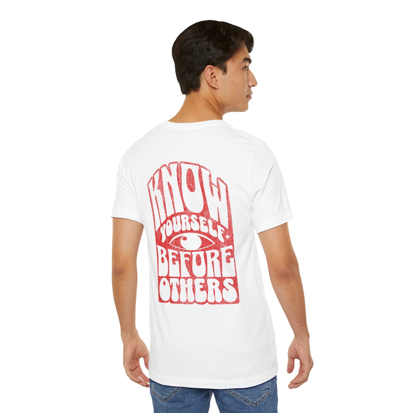 F&BPD - Unisex T-shirt - Know Yourself Before Others Tee – Self-Awareness Statement Shirt