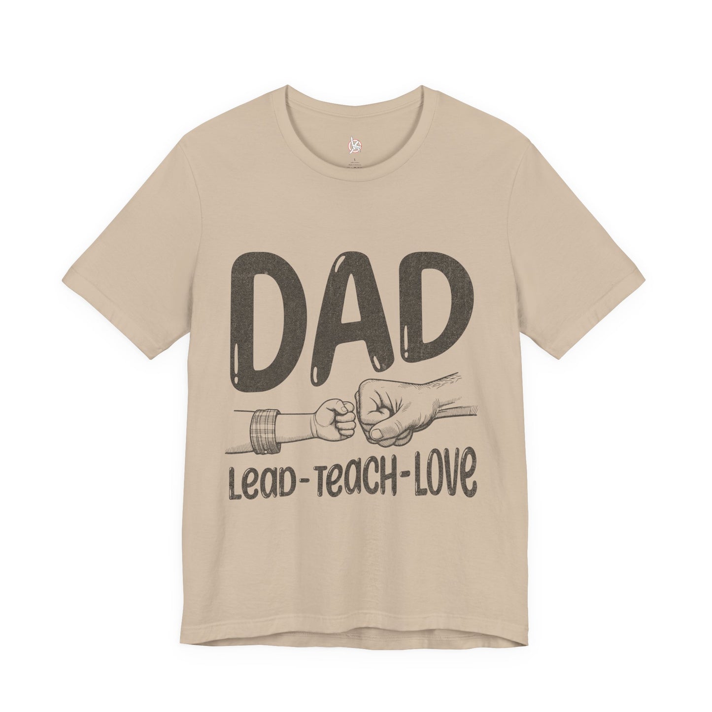 Dad T-Shirt – Lead • Teach • Love | Father’s Day Tribute Tee