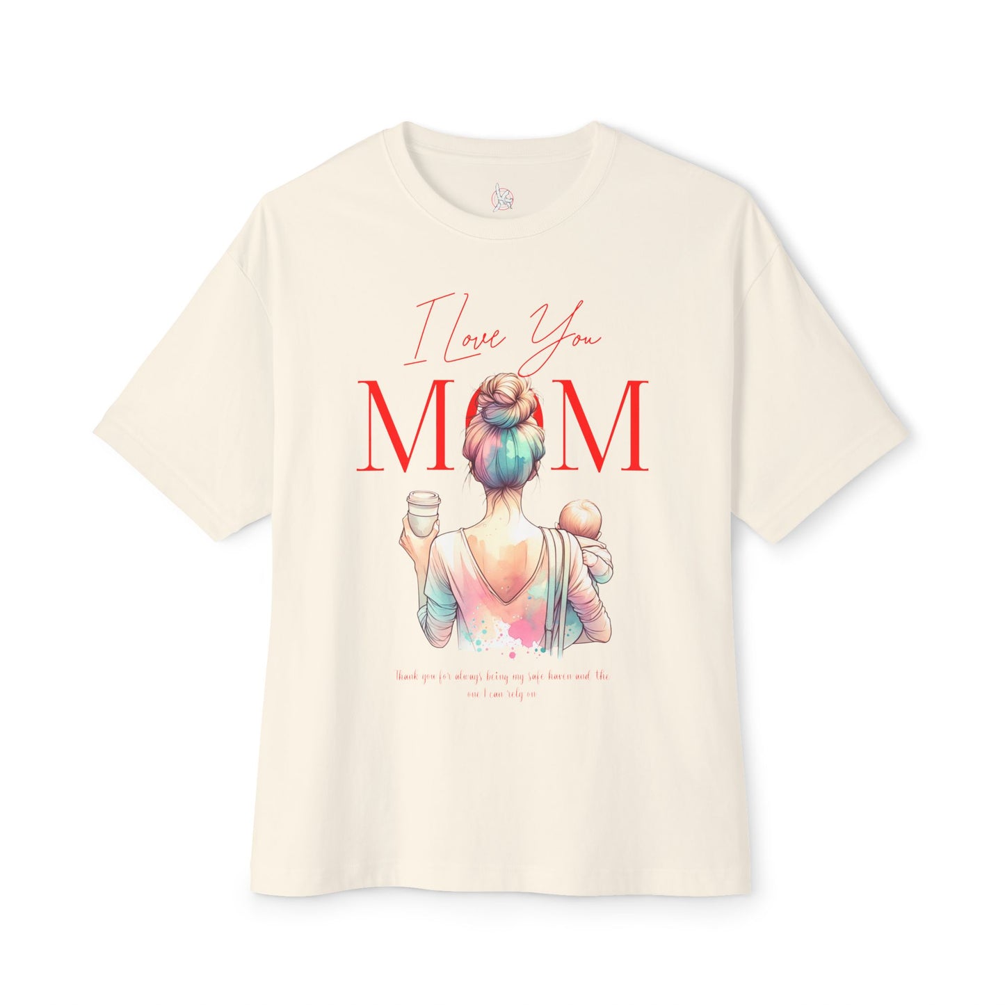 I Love You Mom Oversized T-Shirt – Relaxed Fit Mother’s Day Gift Tee