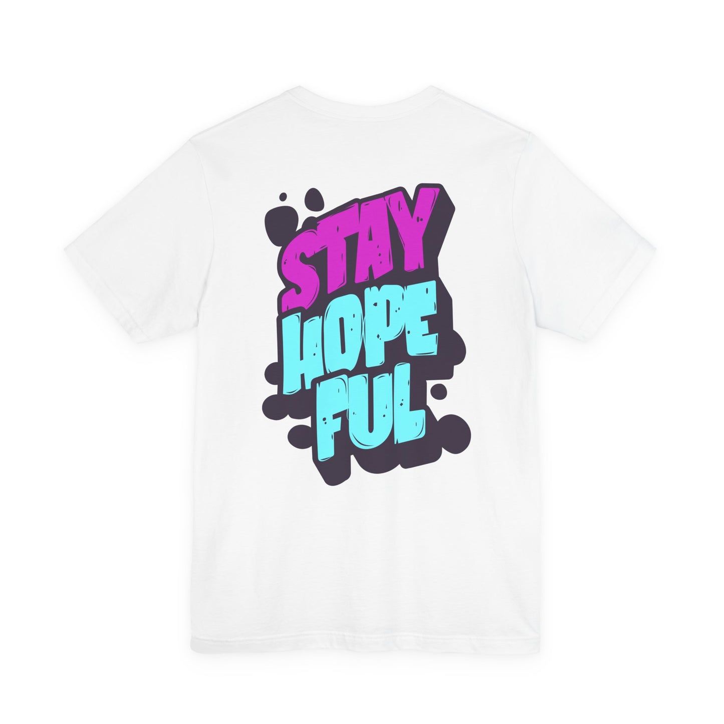 Stay Hopeful - Unisex T-shirt