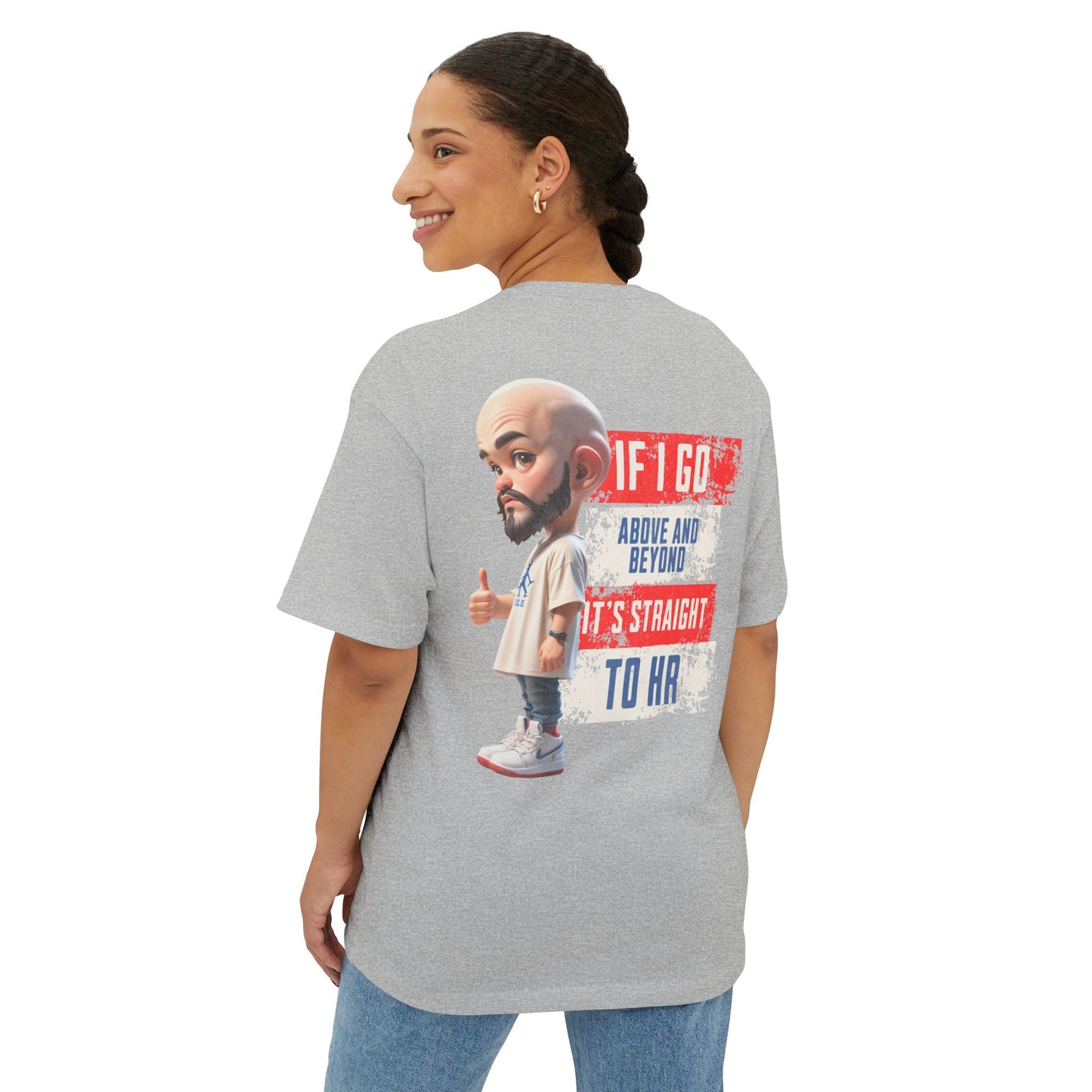 Above and Beyond to HR Oversized Tee – Sarcastic Corporate Humor Shirt