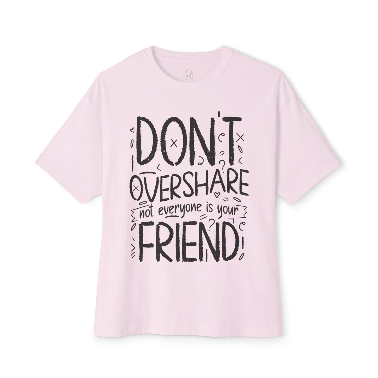 FPD - Don’t Overshare Oversized Tee – Boundaries & Self-Care Statement Shirt