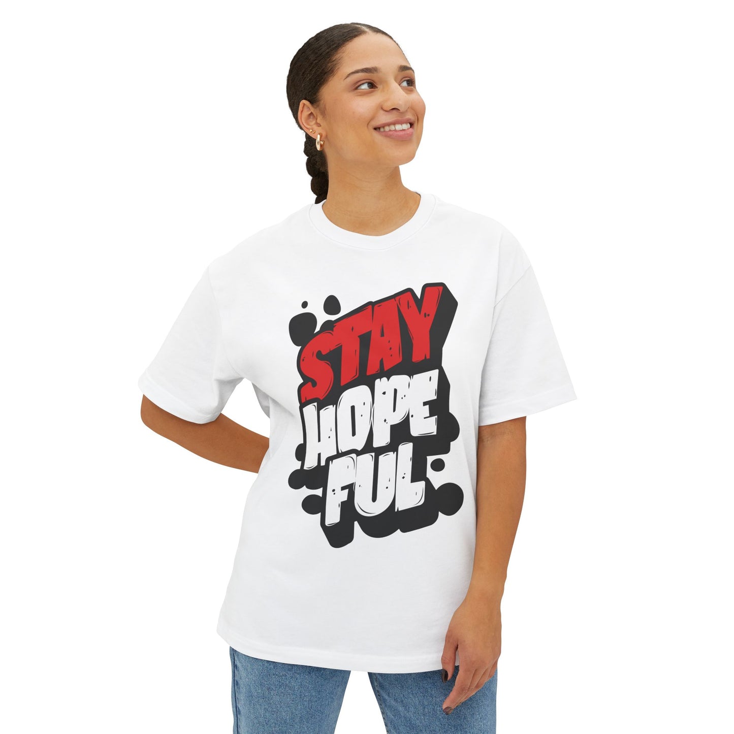 FPD - Stay Hopeful Oversized Tee — Light in Dark Times Statement Shirt