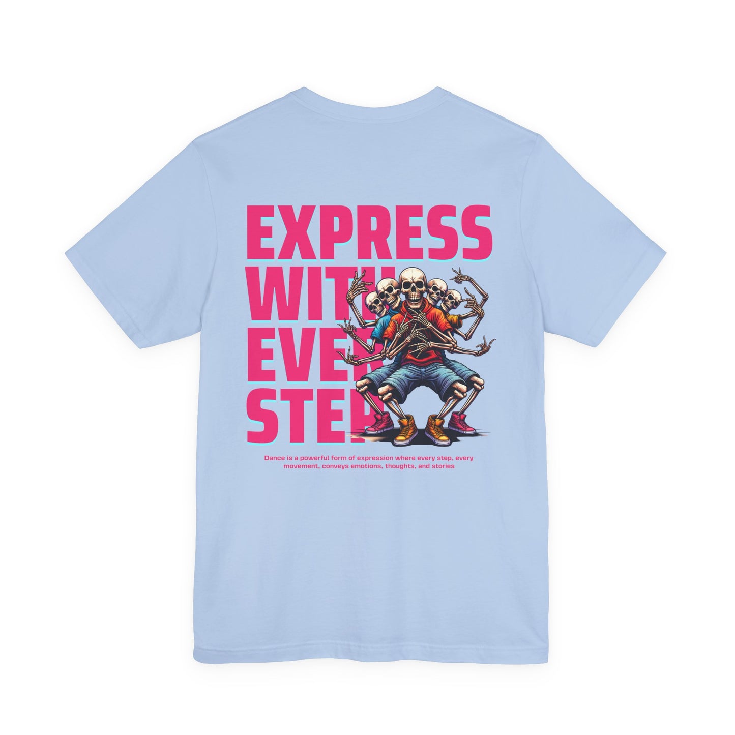 F&BPD - Unisex T-shirt - Express With Every Step Tee – Self-Expression Statement Shirt