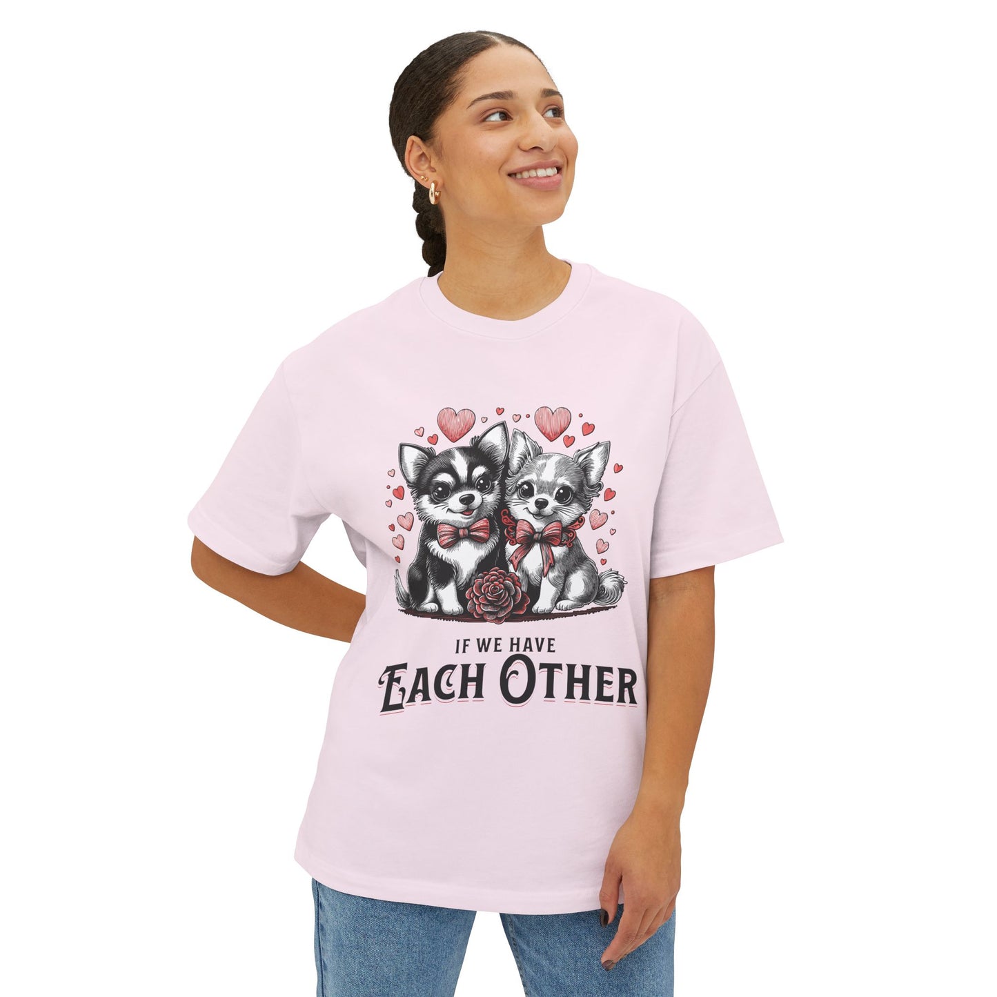 FPD - If We Have Each Other Oversized Tee – Love Statement Streetwear