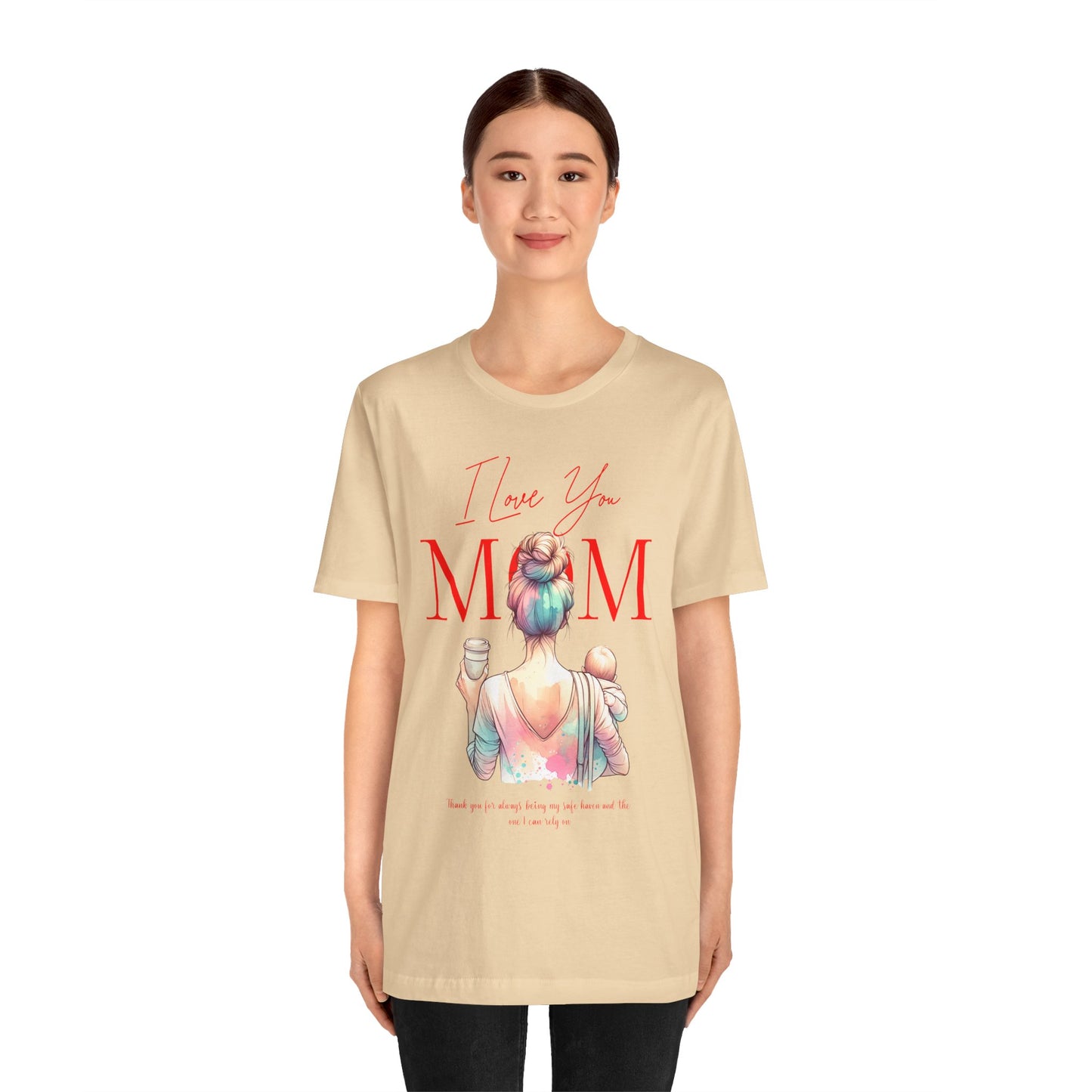 I Love You Mom T-Shirt – Everyday Mother’s Day Gift for Mom