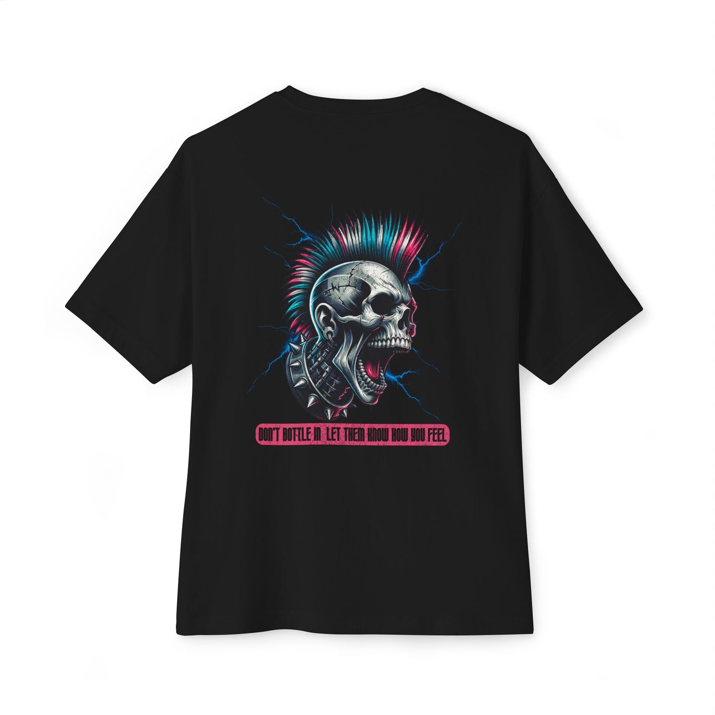 F&BPD - Don't Bottle In Let Them Know How You Feel - Oversized T-shirt