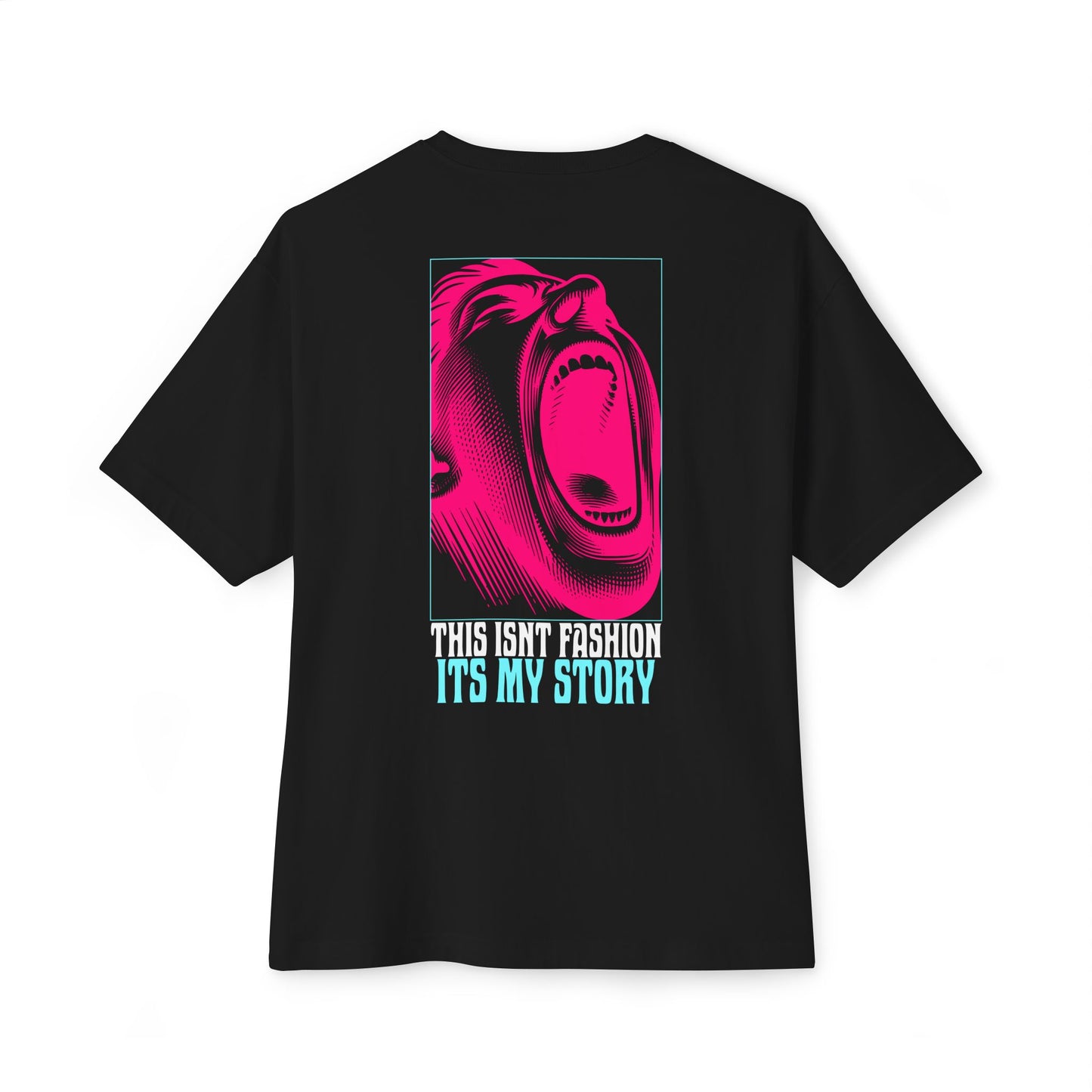F&BPD - This Isn’t Fashion, It’s My Story Oversized Tee – Authentic Self-Expression