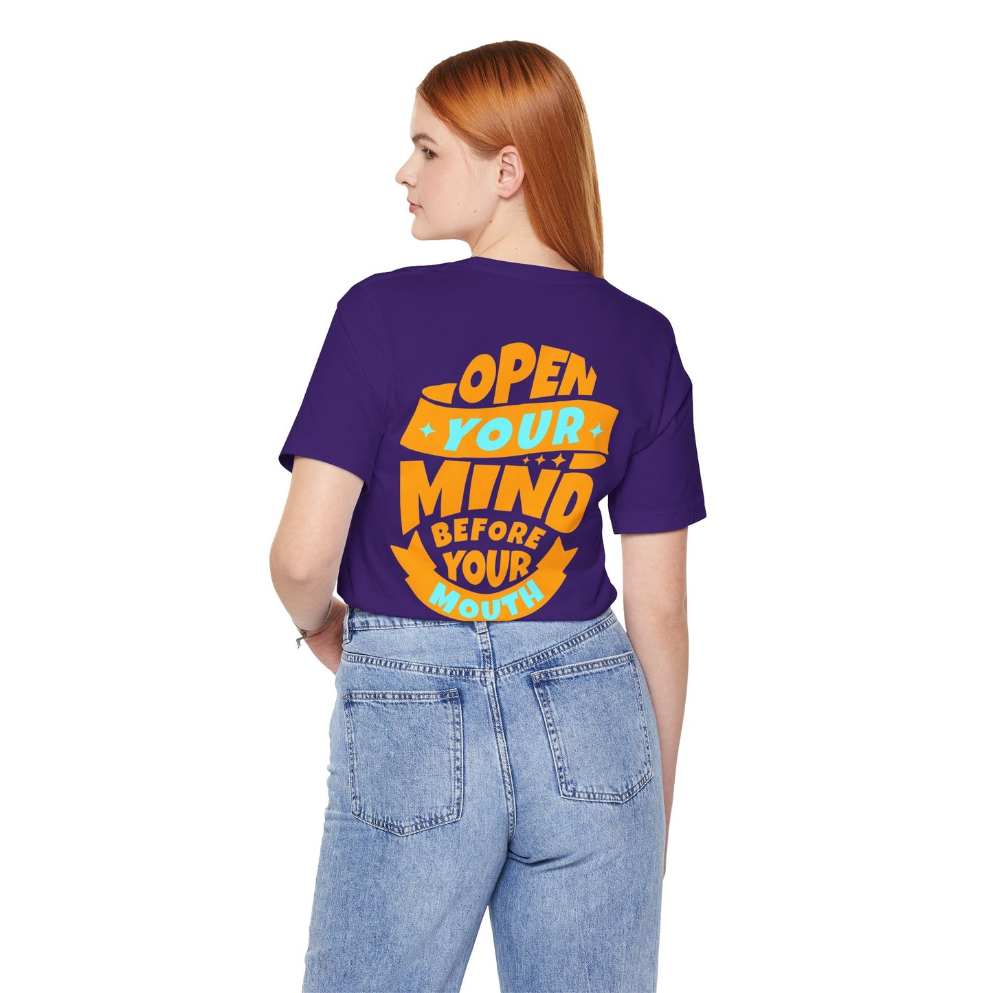 F&BPD - Unisex T-shirt - Open Your Mind Tee – Think Before You Speak Statement Shirt