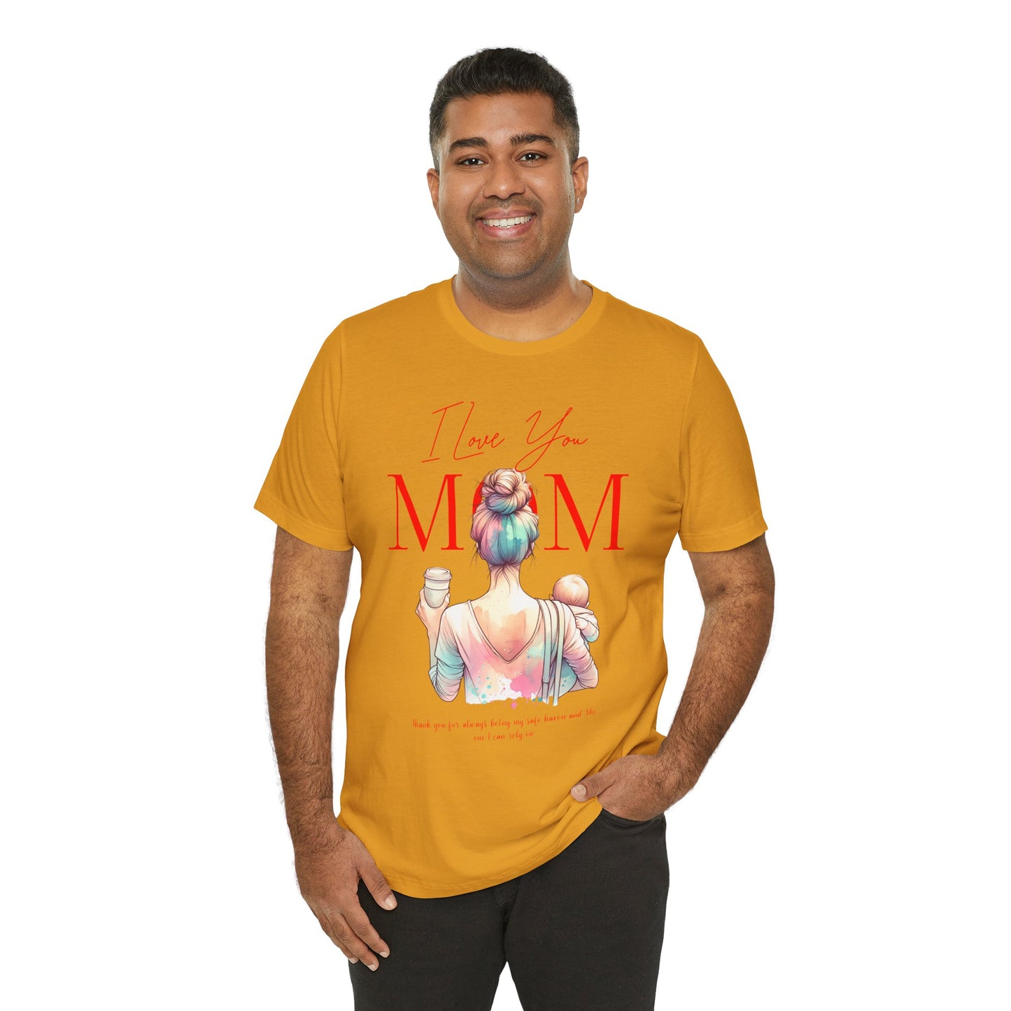 I Love You Mom T-Shirt – Everyday Mother’s Day Gift for Mom
