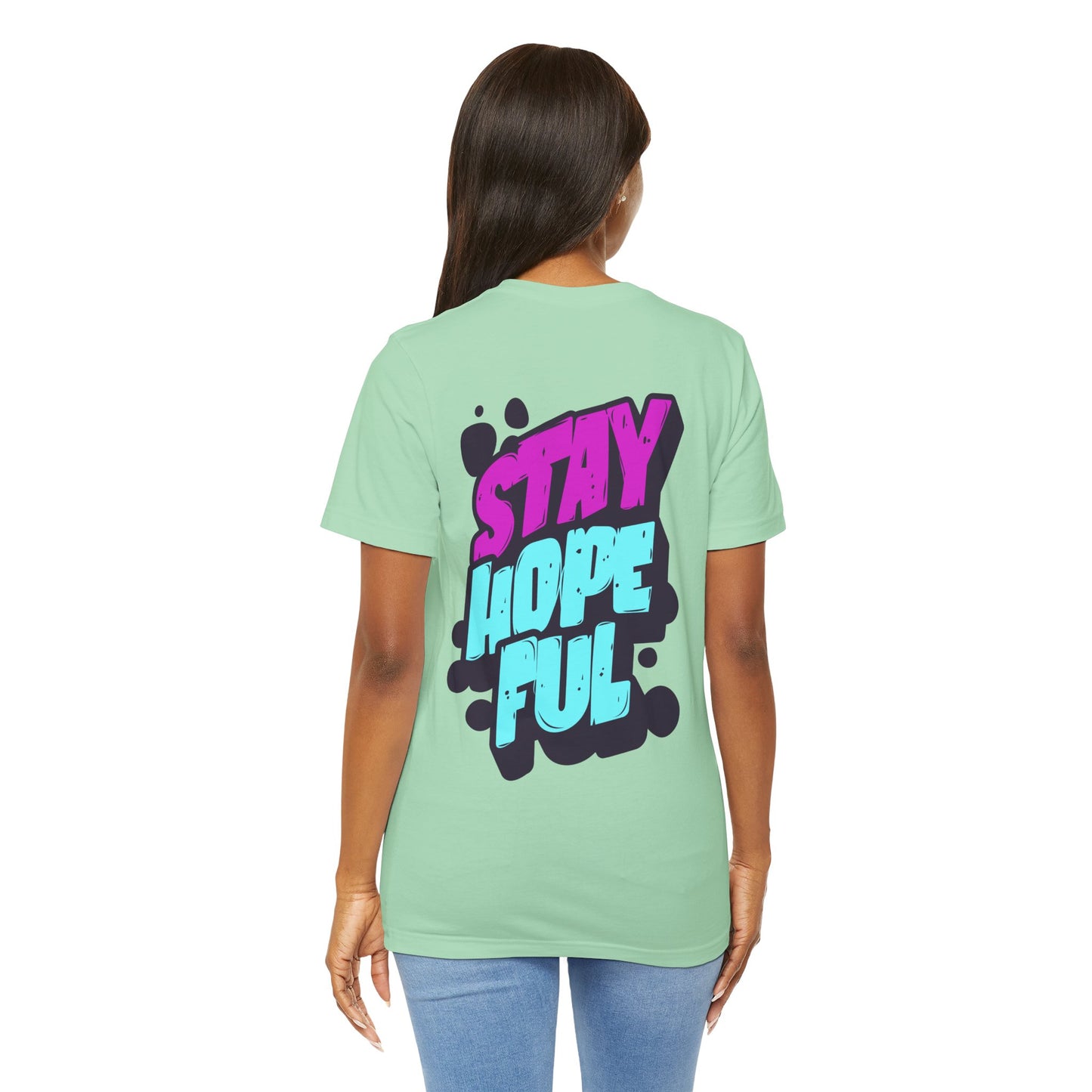 Stay Hopeful - Unisex T-shirt