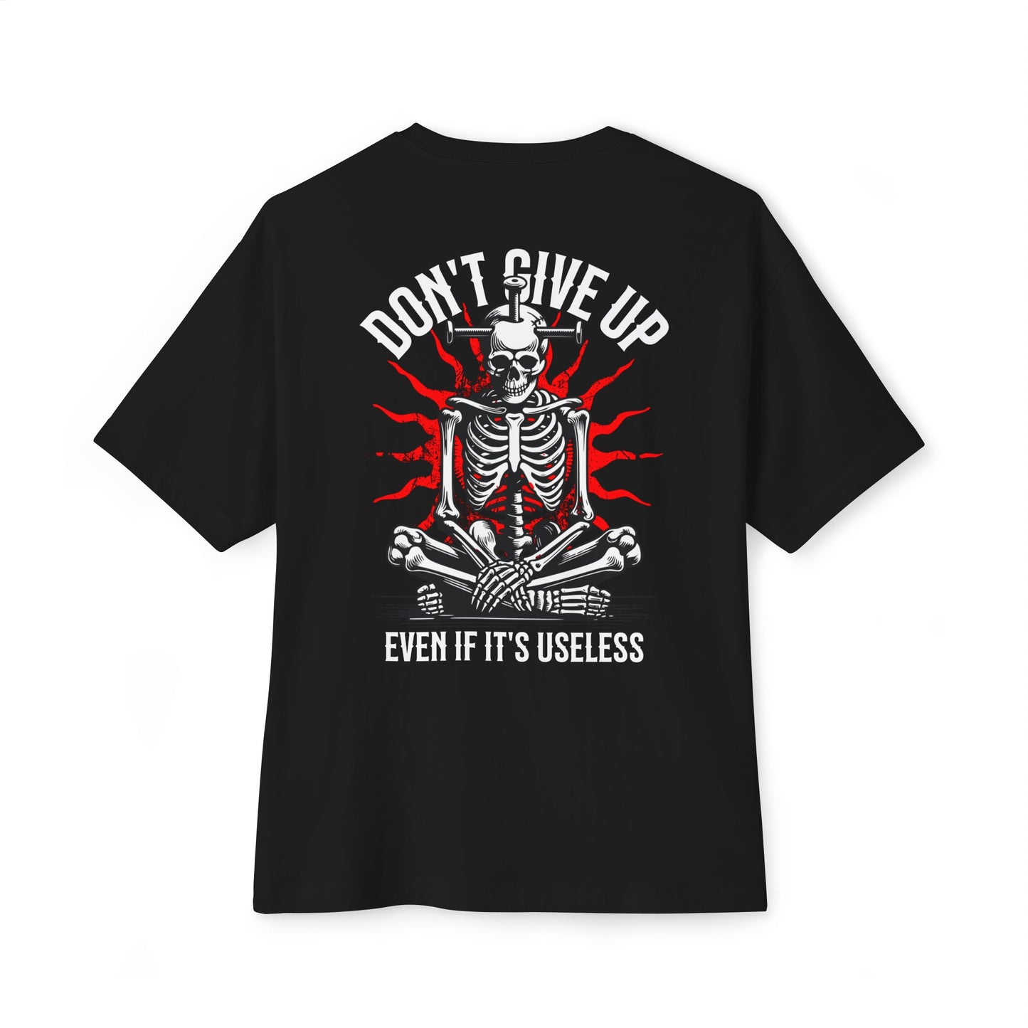 F&BPD - Don’t Give Up Oversized Tee – Grit & Resilience Statement Shirt