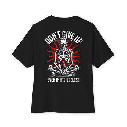 F&BPD - Don’t Give Up Oversized Tee – Grit & Resilience Statement Shirt
