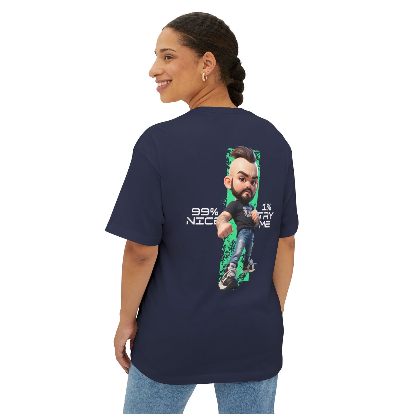 Oversized Graphic Streetwear Tee – “99% Nice, 1% Try Me” - BPD