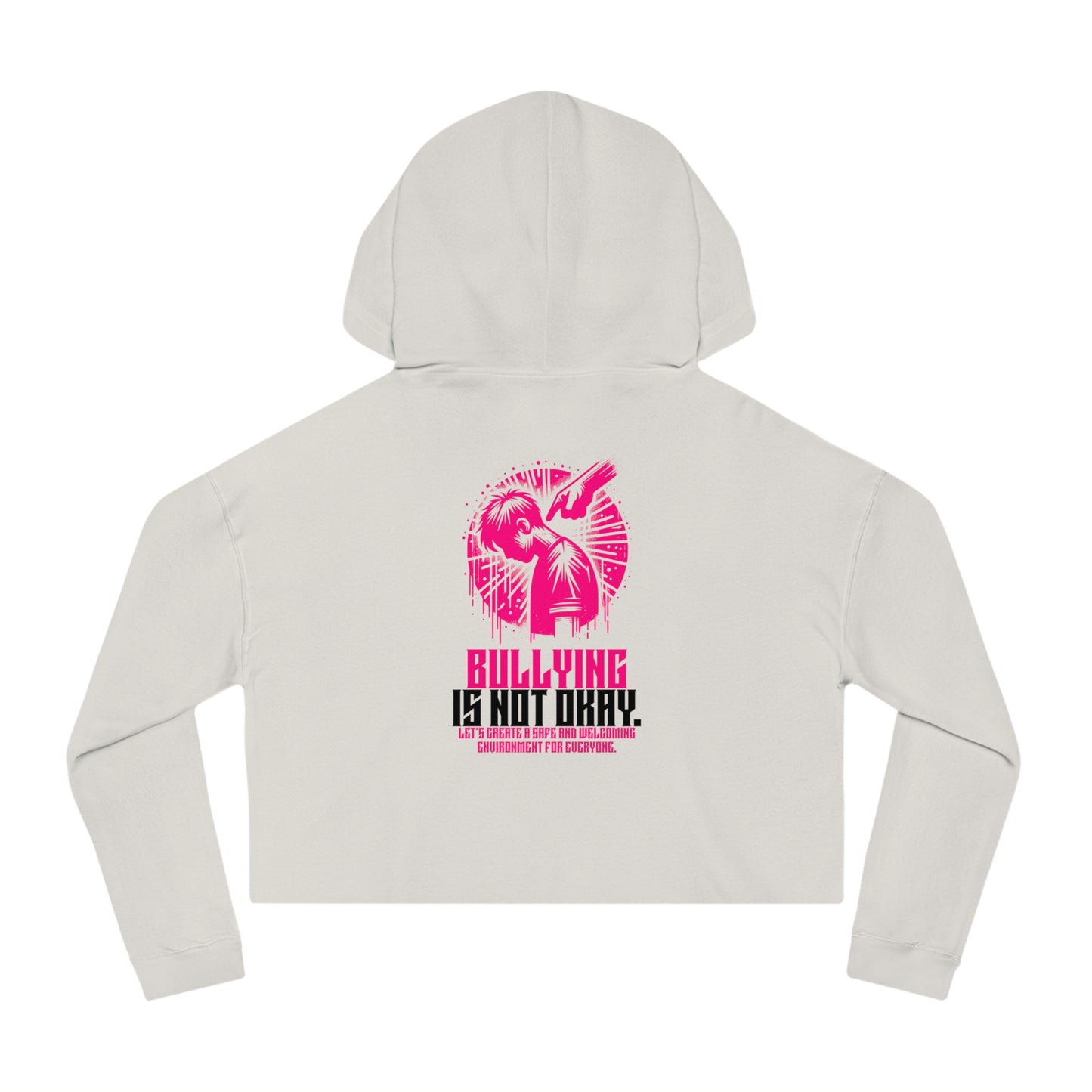 Bullying is NOT okay - Cropped Hooded Sweatshirt