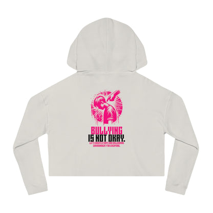 Bullying is NOT okay - Cropped Hooded Sweatshirt