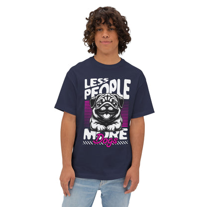 Less People More Dogs Oversized T-Shirt – Relaxed Fit Funny Dog Tee - FPD
