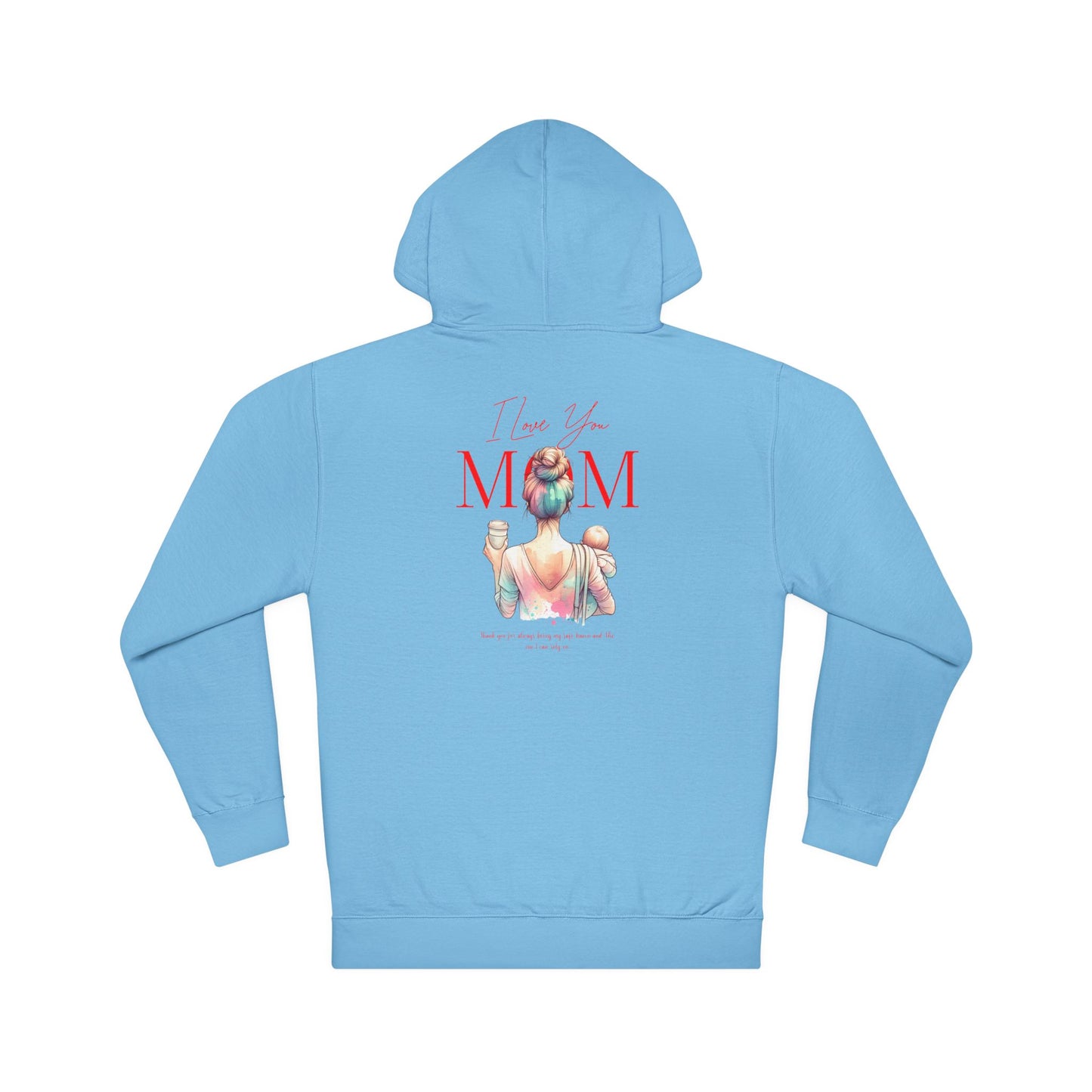 I Love You Mom Hoodie – Cozy Mother’s Day Gift Hoodie