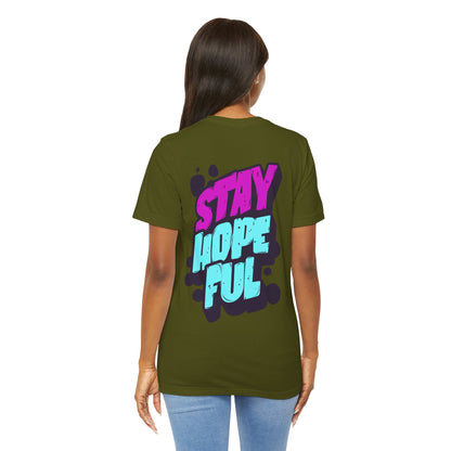 Stay Hopeful - Unisex T-shirt