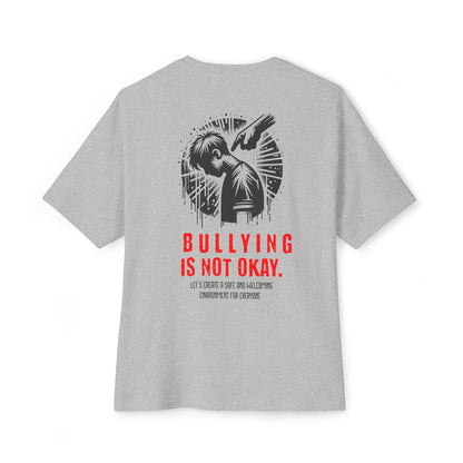 F&BPD - Bullying is NOT okay - Unisex Oversized T-shirt