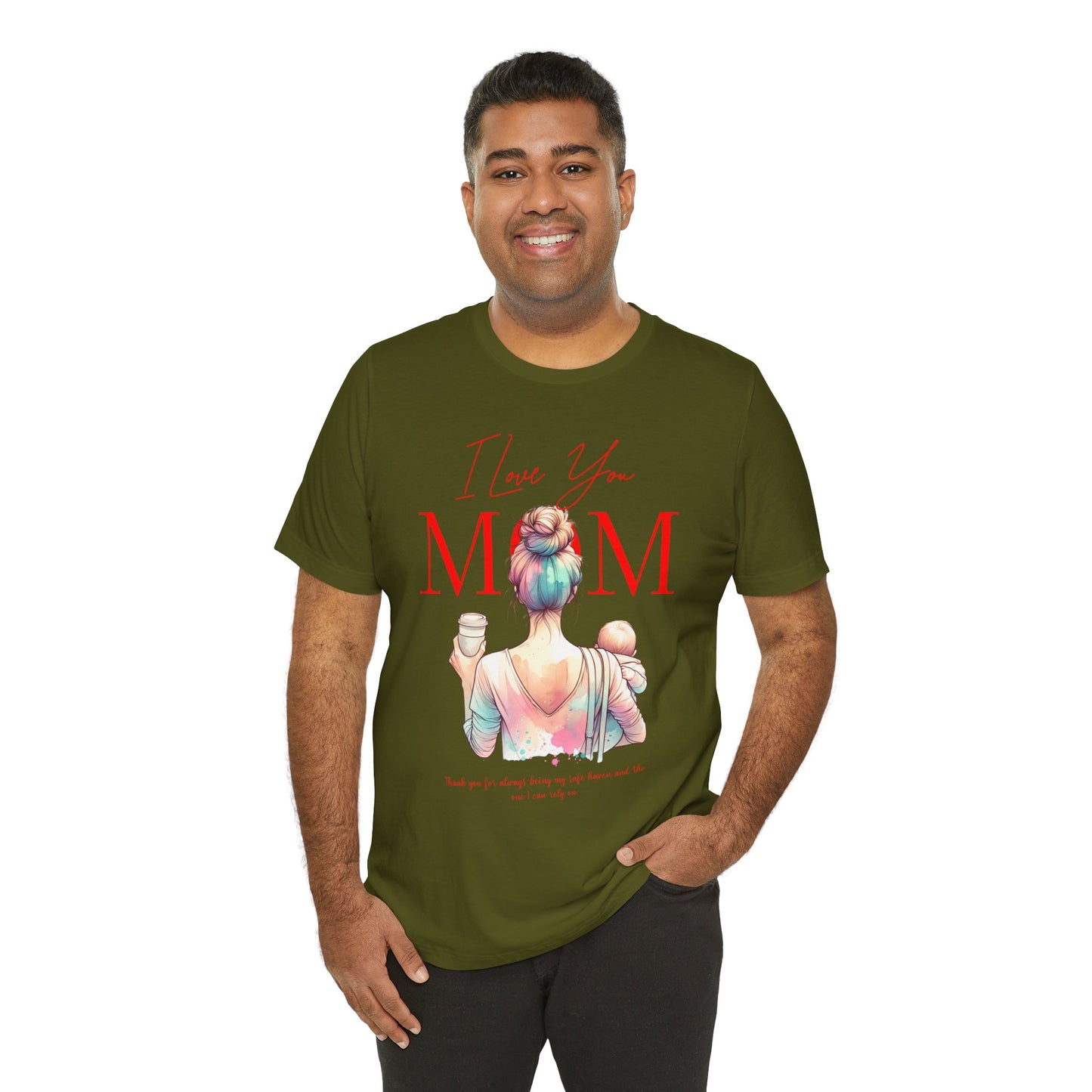I Love You Mom T-Shirt – Everyday Mother’s Day Gift for Mom