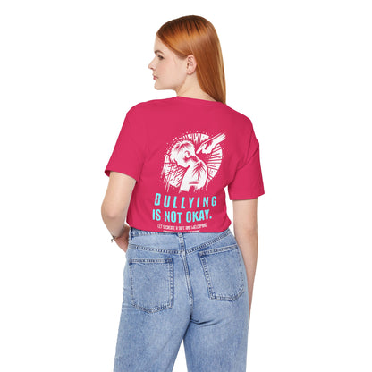 Bullying is NOT okay - Unisex T-shirt