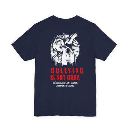 Bullying is NOT okay - Unisex T-shirt