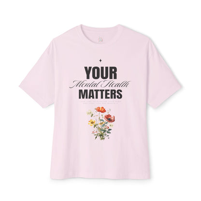 FPD - Your Mental Health Matters Oversized Tee – Support & Awareness Shirt