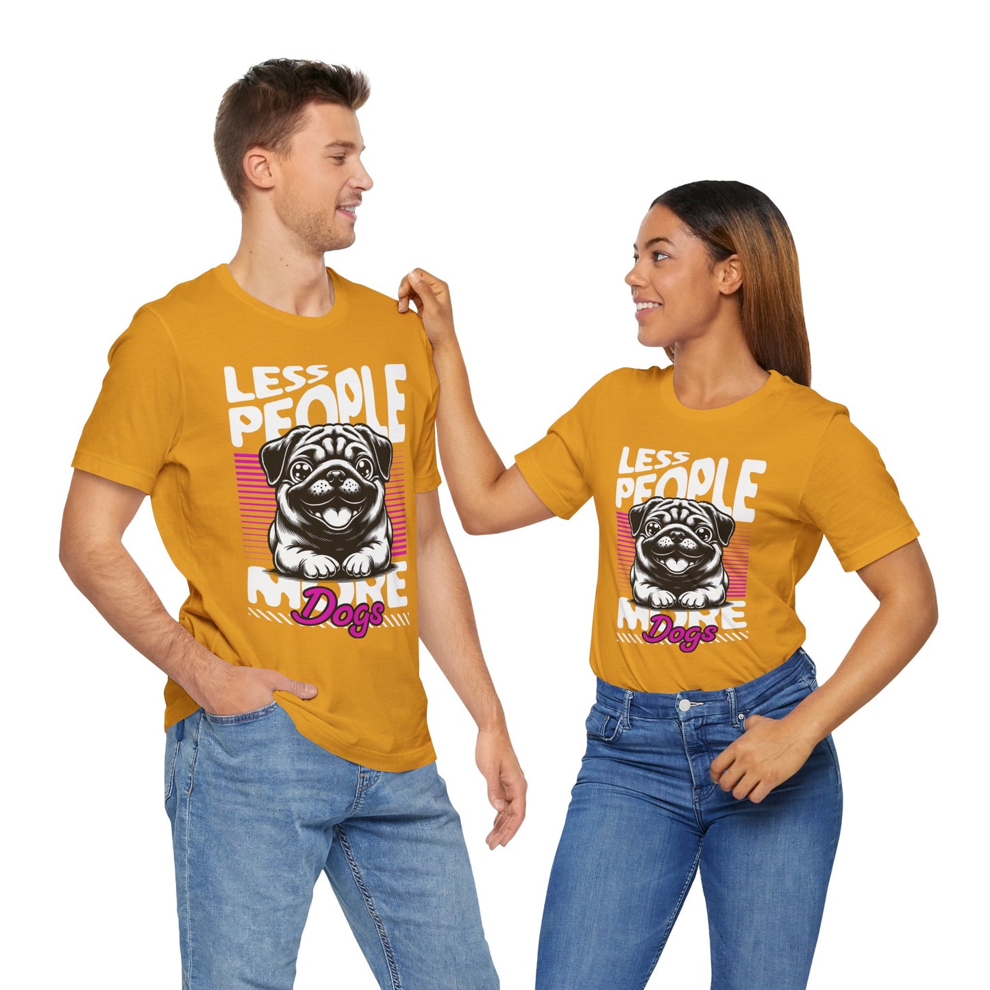 Less People More Dogs Unisex T-Shirt – Funny Dog Lover Tee - FBP
