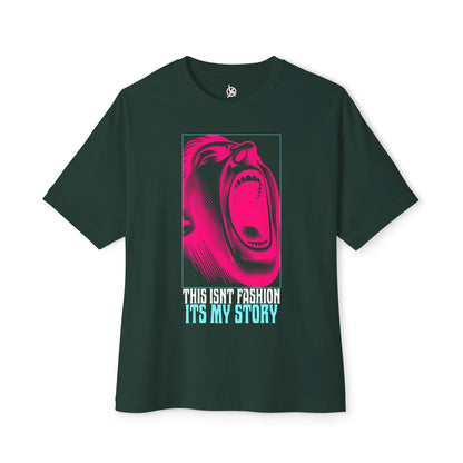 FPD - This Isn’t Fashion, It’s My Story Oversized Tee – Self-Expression Shirt