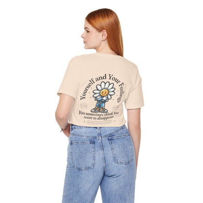 F&BPD - Unisex T-shirt - Yourself & Your Feelings Tee – Self-Awareness Statement Shirt