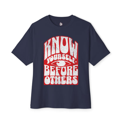 FPD - Know Yourself Before Others Oversized Tee — Self-Awareness Statement Shirt