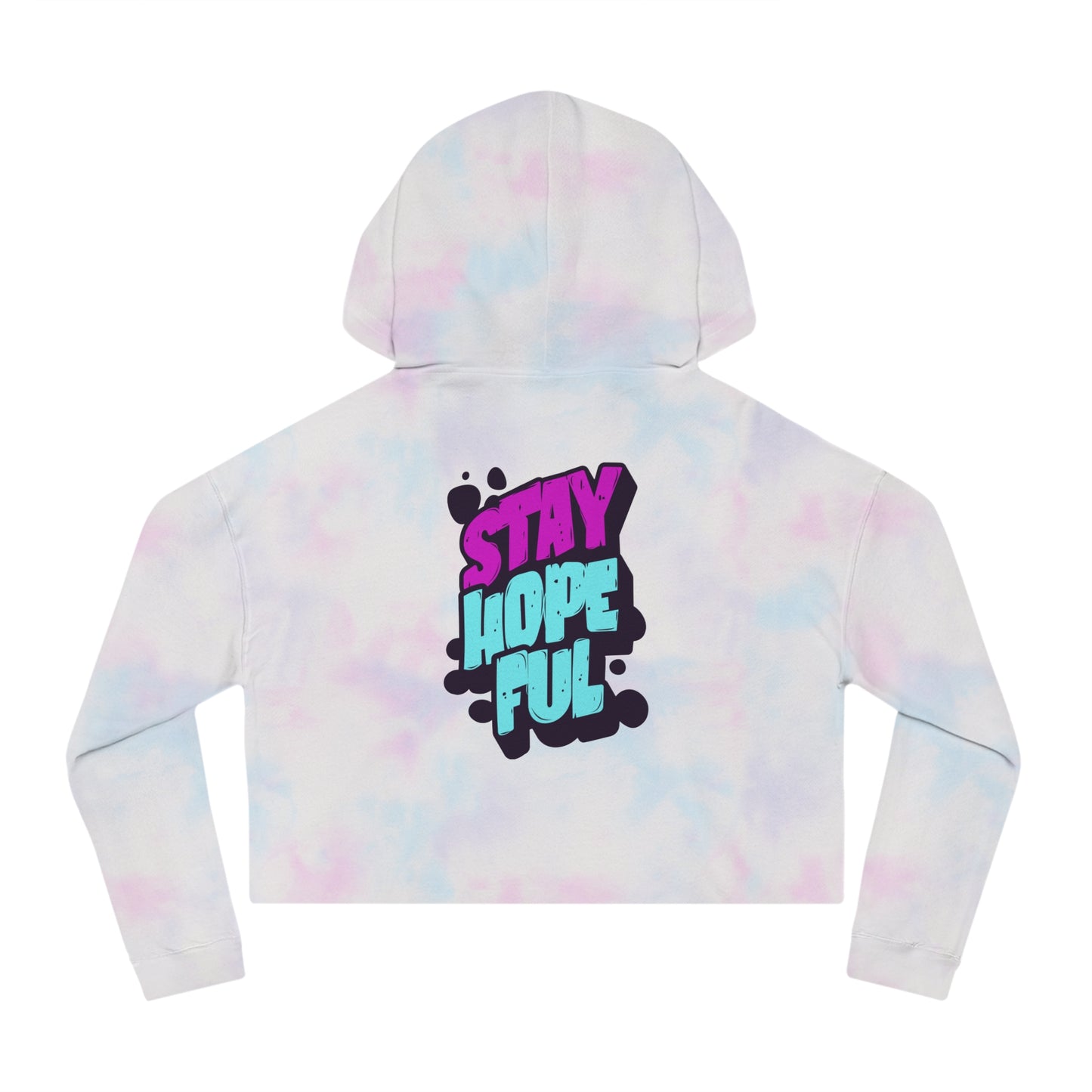 Cropped Hooded Sweatshirt: Stay Hopeful