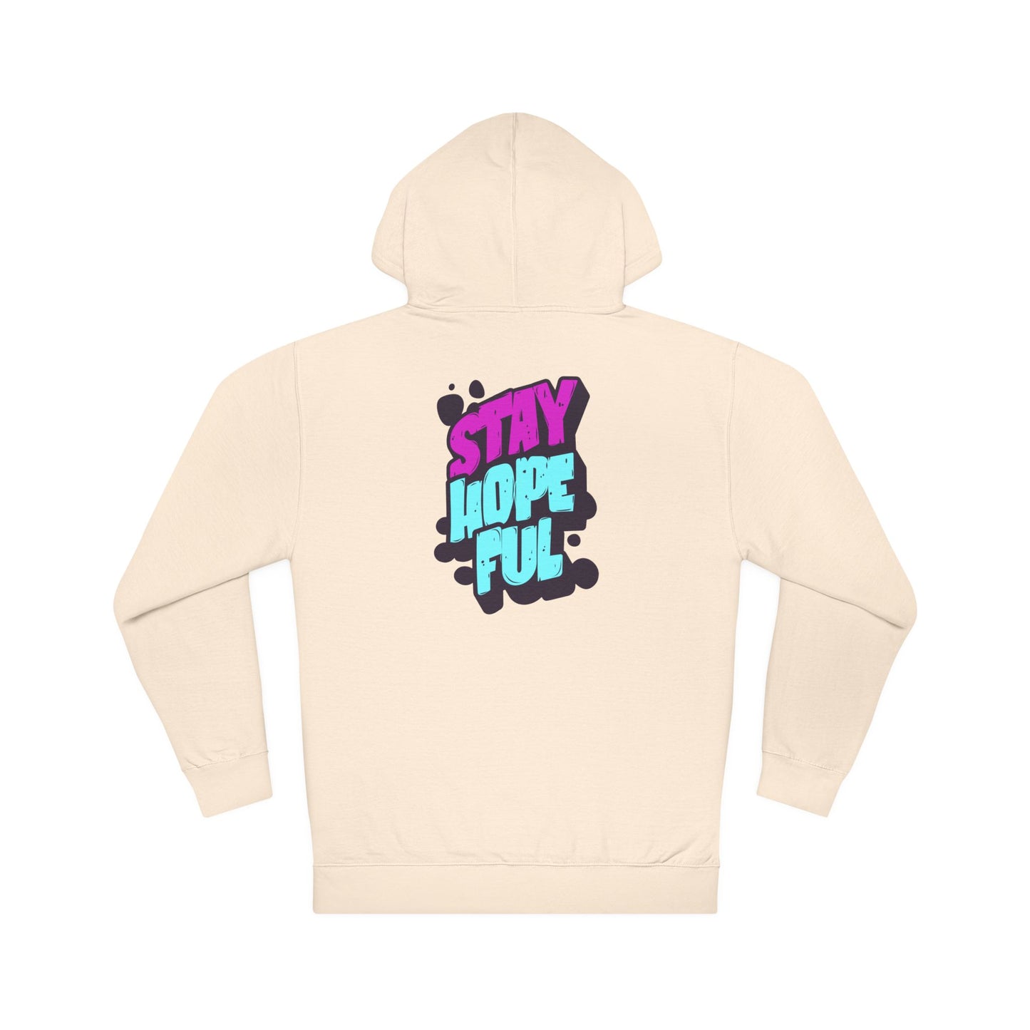 Unisex Hoodie: Stay Hopeful