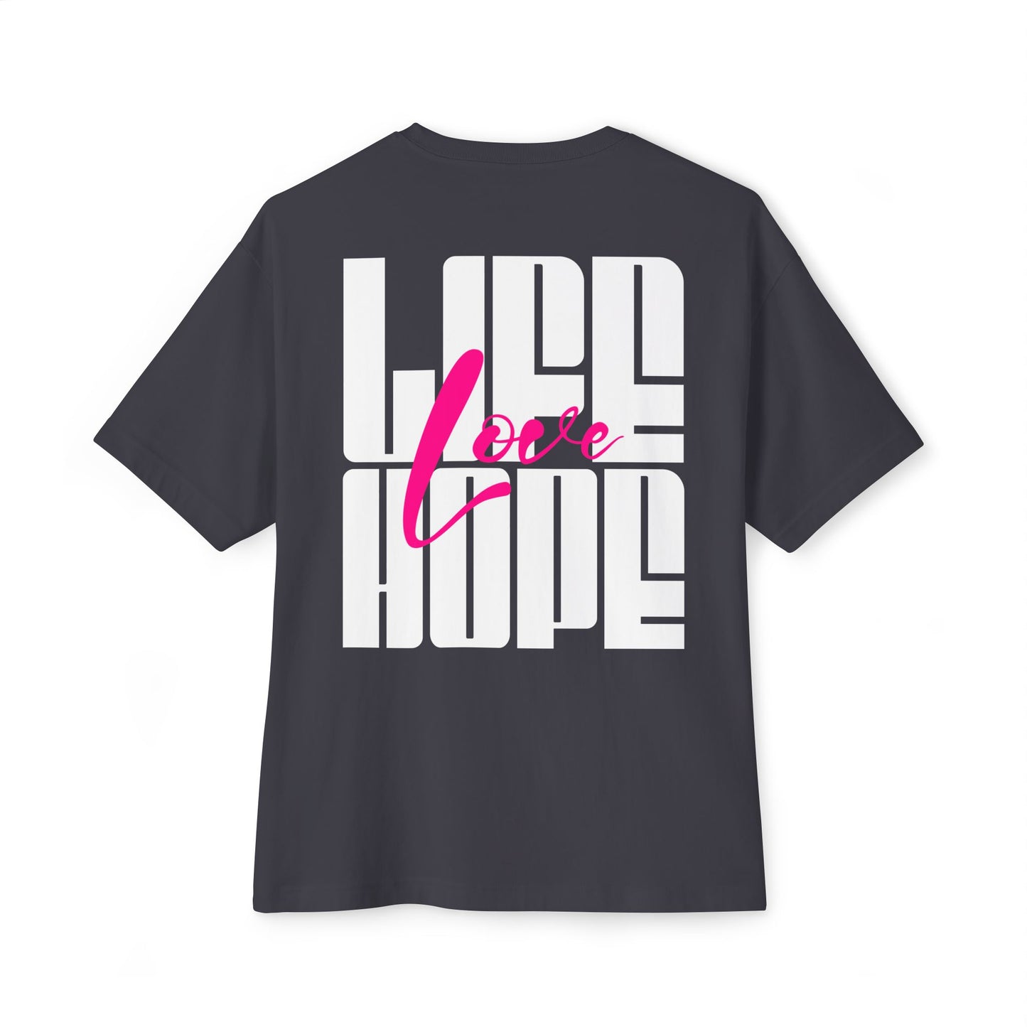 F&BPD - Love Life Hope - Oversized T-Shirt | Positive & Empowering Tee