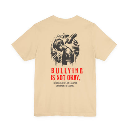 Bullying is NOT okay - Unisex T-shirt