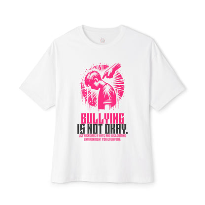FPD - Bullying Is Not Okay Oversized Tee — Anti-Bullying Statement Shirt