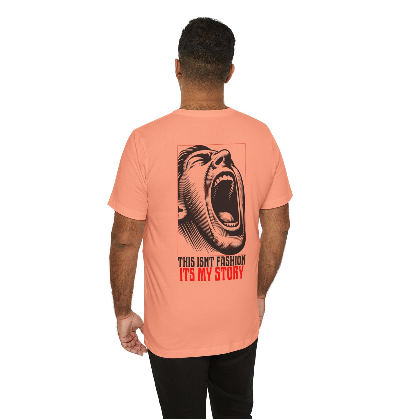 F&BPD - Unisex T-shirt - This Isn’t Fashion, It’s My Story Tee – Self-Expression Statement Shirt