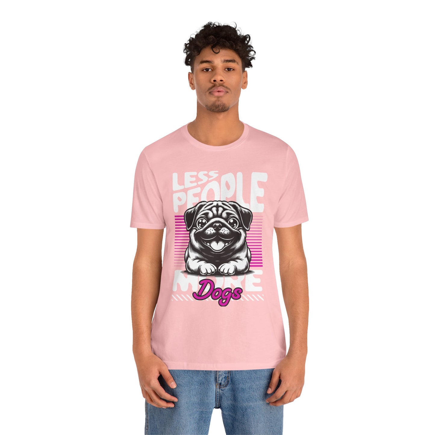 Less People More Dogs Unisex T-Shirt – Funny Dog Lover Tee - FBP