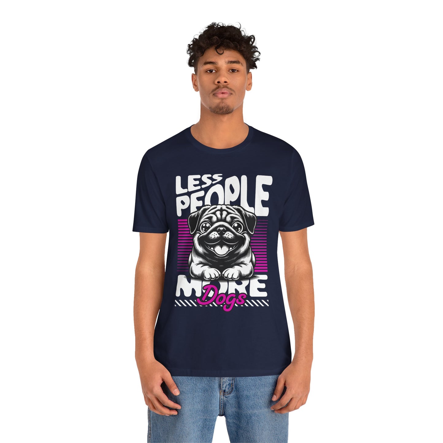 Less People More Dogs Unisex T-Shirt – Funny Dog Lover Tee - FBP