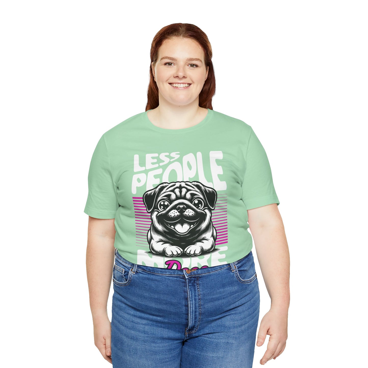 Less People More Dogs Unisex T-Shirt – Funny Dog Lover Tee - FBP