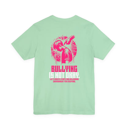 Bullying is NOT okay - Unisex T-shirt