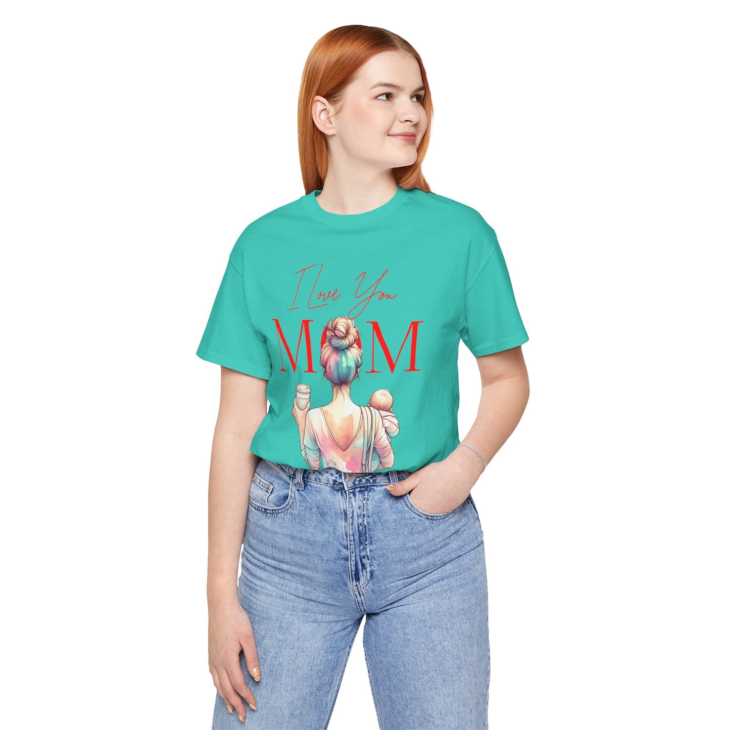 I Love You Mom T-Shirt – Everyday Mother’s Day Gift for Mom