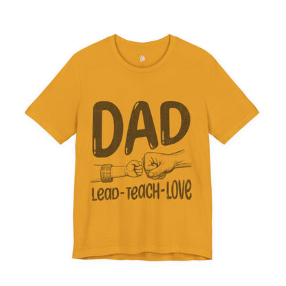 Dad T-Shirt – Lead • Teach • Love | Father’s Day Tribute Tee