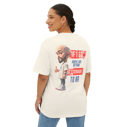 Above and Beyond to HR Oversized Tee – Sarcastic Corporate Humor Shirt