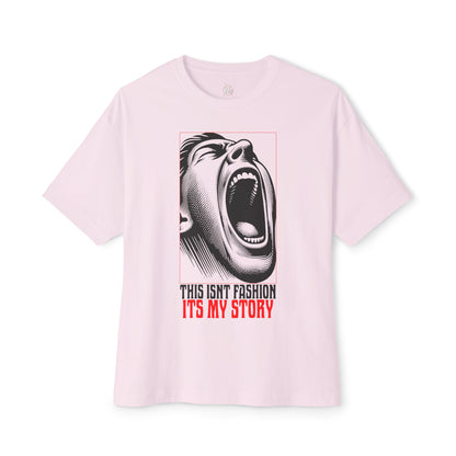 FPD - This Isn’t Fashion, It’s My Story Oversized Tee – Self-Expression Shirt