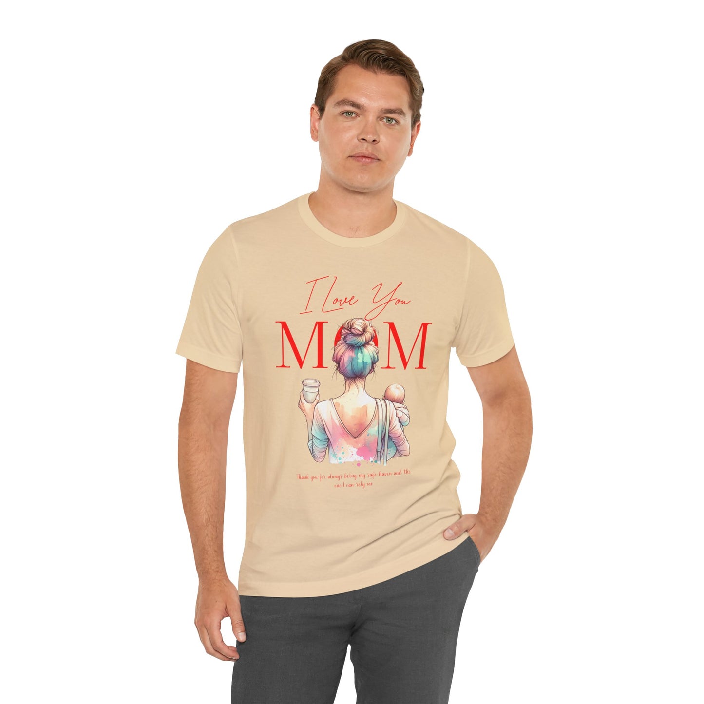 I Love You Mom T-Shirt – Everyday Mother’s Day Gift for Mom